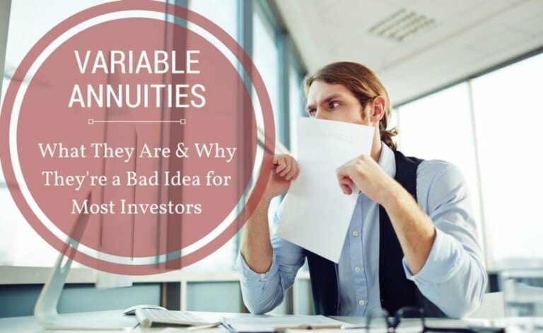 Variable Annuities: What They Are and Why They’re a Bad Idea for Most Investors