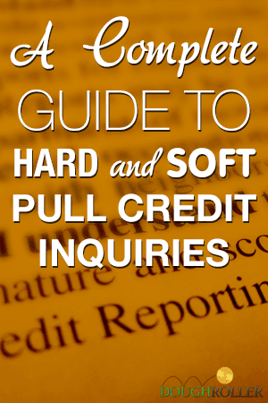 Credit Inquiries 101:  A Complete Guide to a Hard vs. Soft Pull
