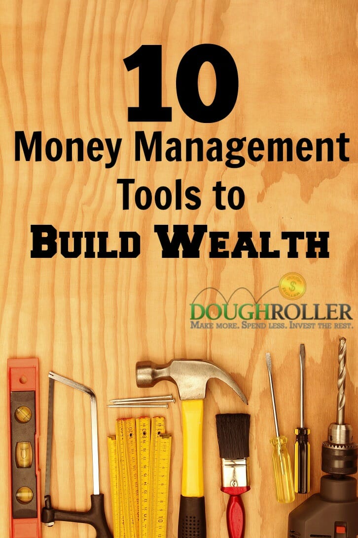 10 Money Management Tools to Build Wealth
