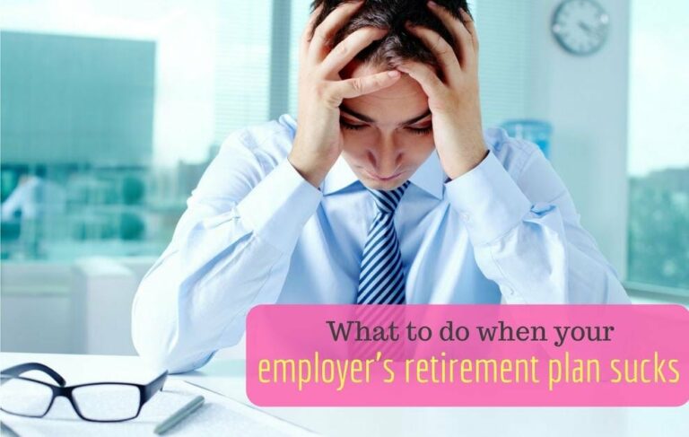 What to Do When Your Employer’s Retirement Plan Sucks